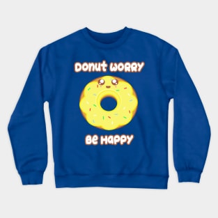 Donut Worry Crewneck Sweatshirt